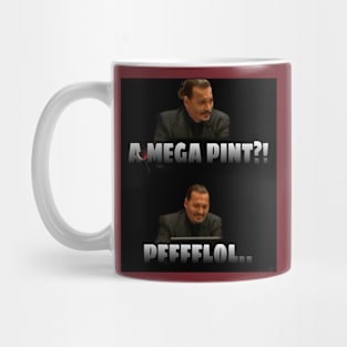 A Mega Pint?! LOL... Mug